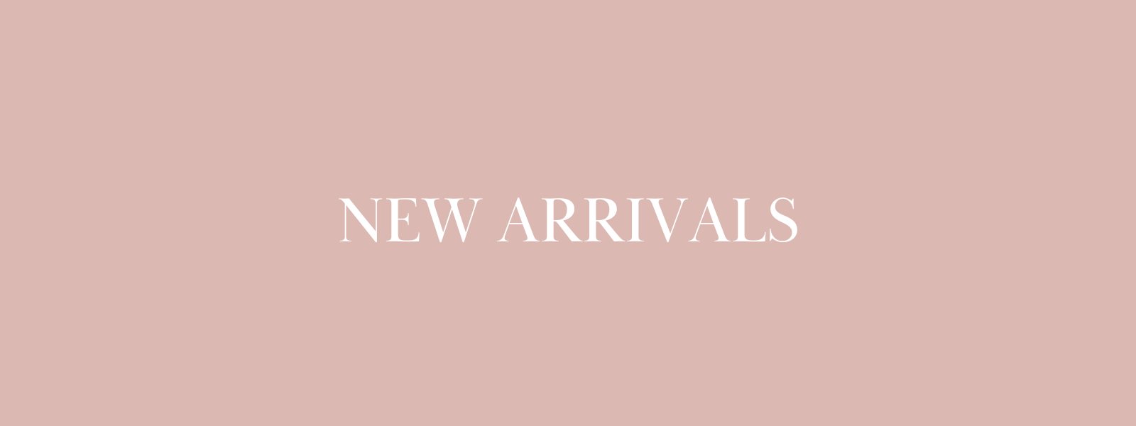 New Arrivals