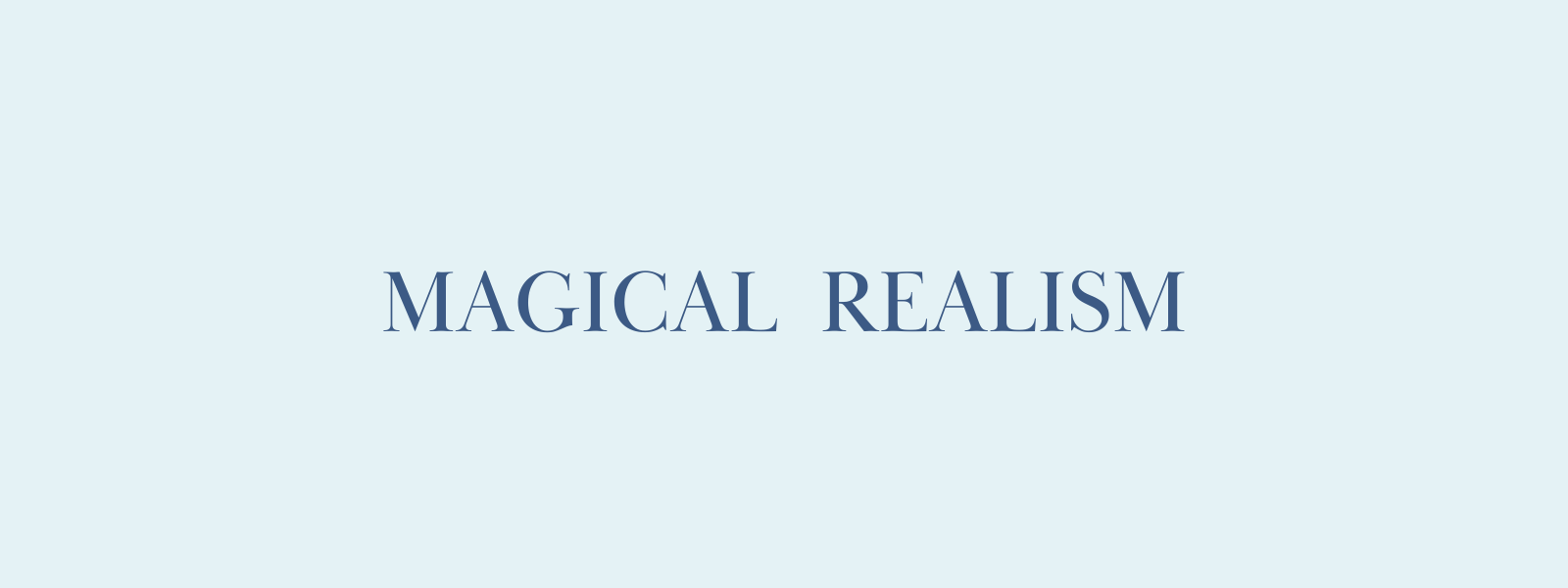 Magical Realism