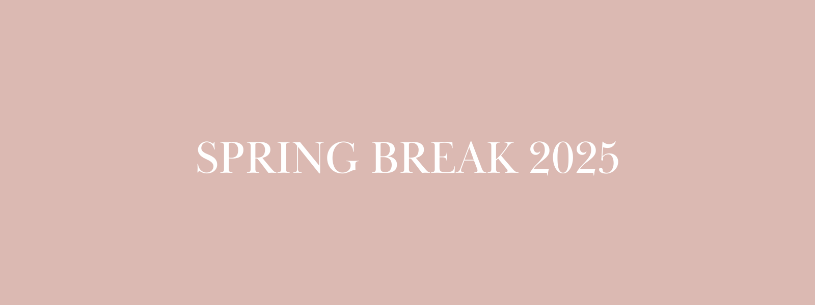 Spring Break 2025