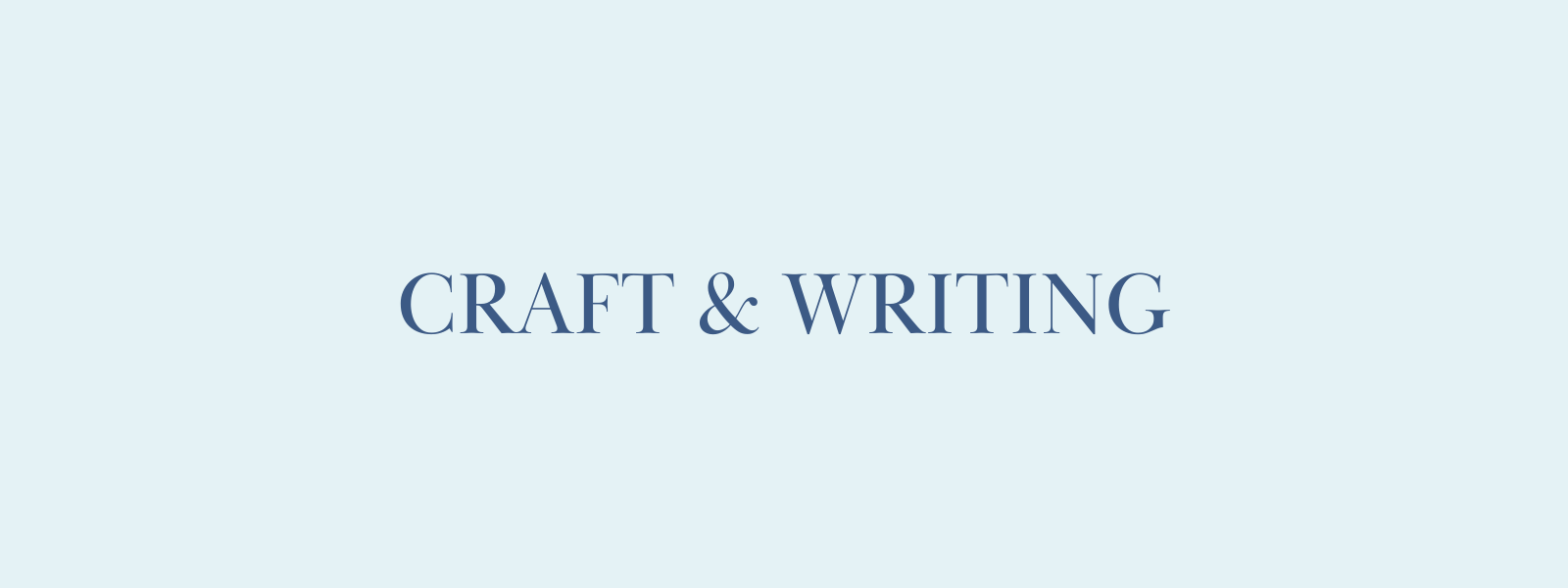 Craft + Writing