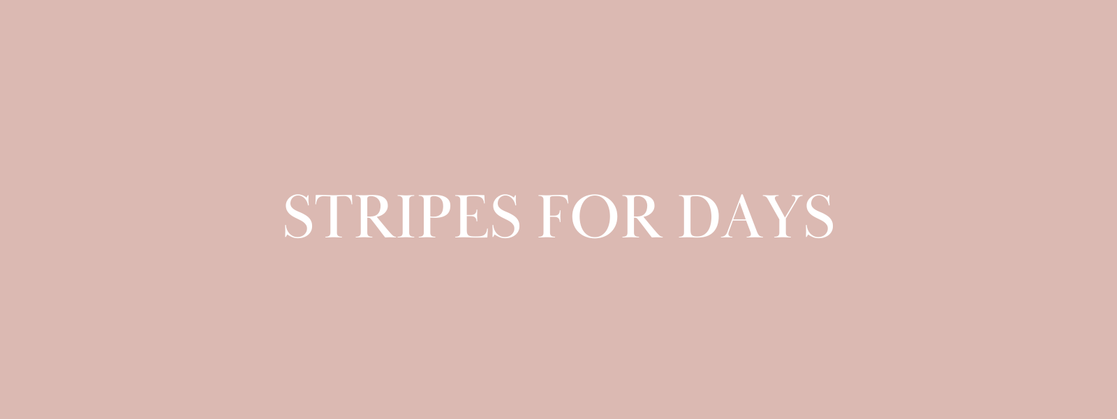 Stripes For Days