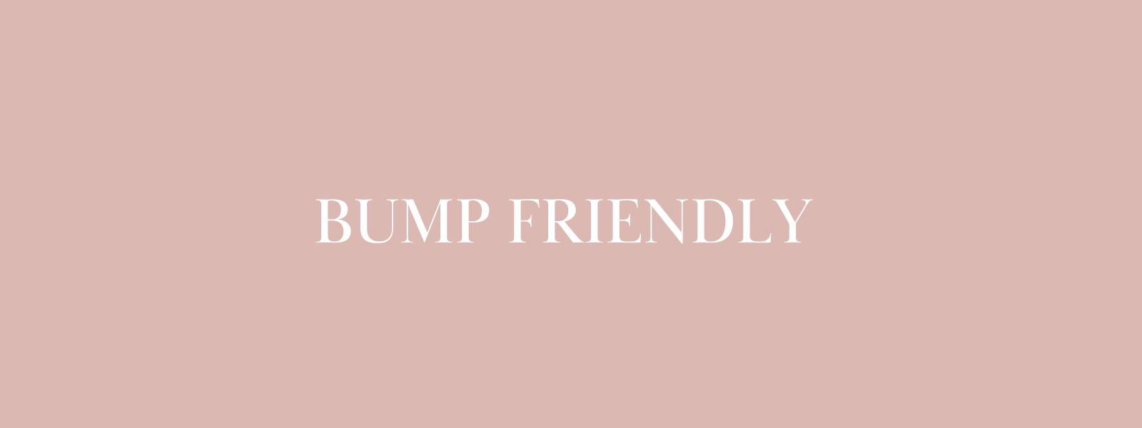 Bump Friendly
