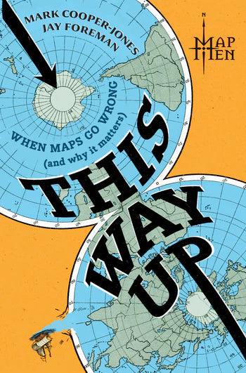 This Way Up: When Maps Go Wrong (And Why It Matters)