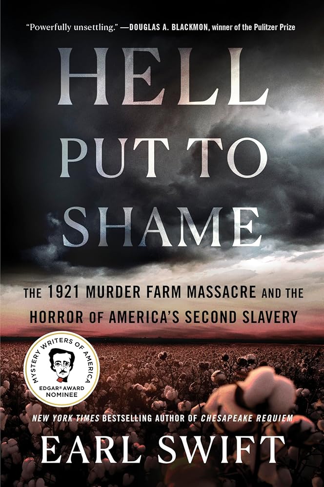 Hell Put to Shame: The 1921 Murder Farm Massacre and the Horror of America's Second Slavery cover image