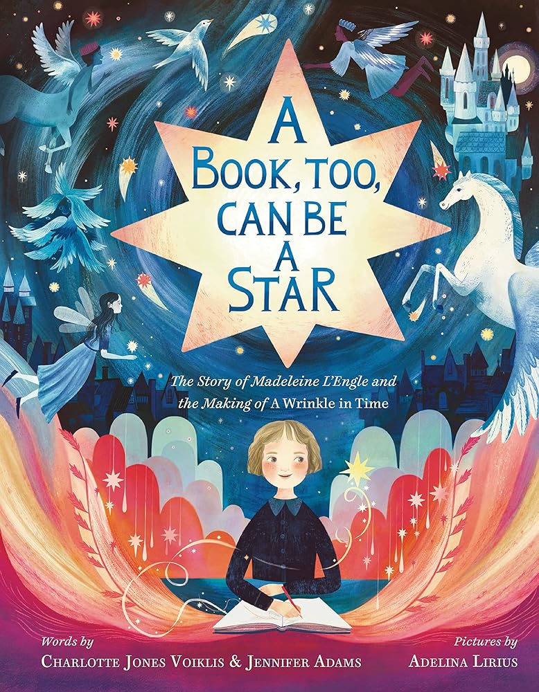 A Book, Too, Can Be a Star: The Story of Madeleine L'Engle and the Making of A Wrinkle in Time cover image