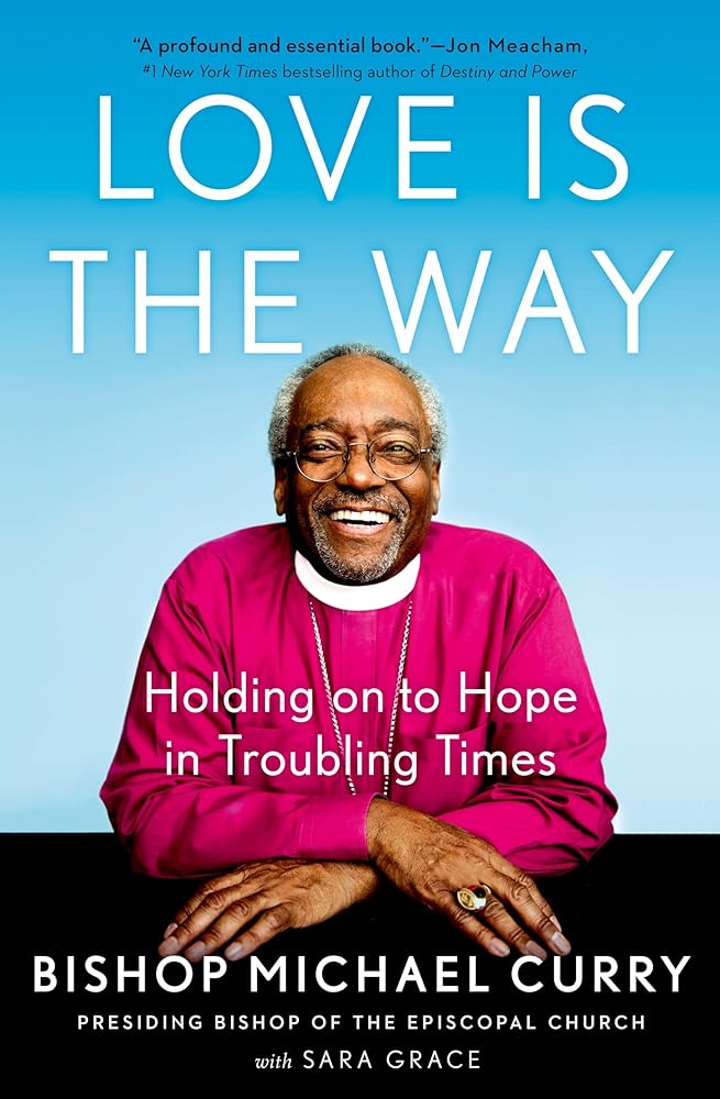 Love is the Way: Holding on to Hope in Troubling Times cover image