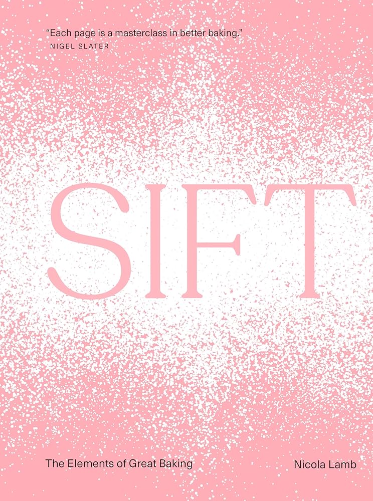 Sift: The Elements of Great Baking cover image