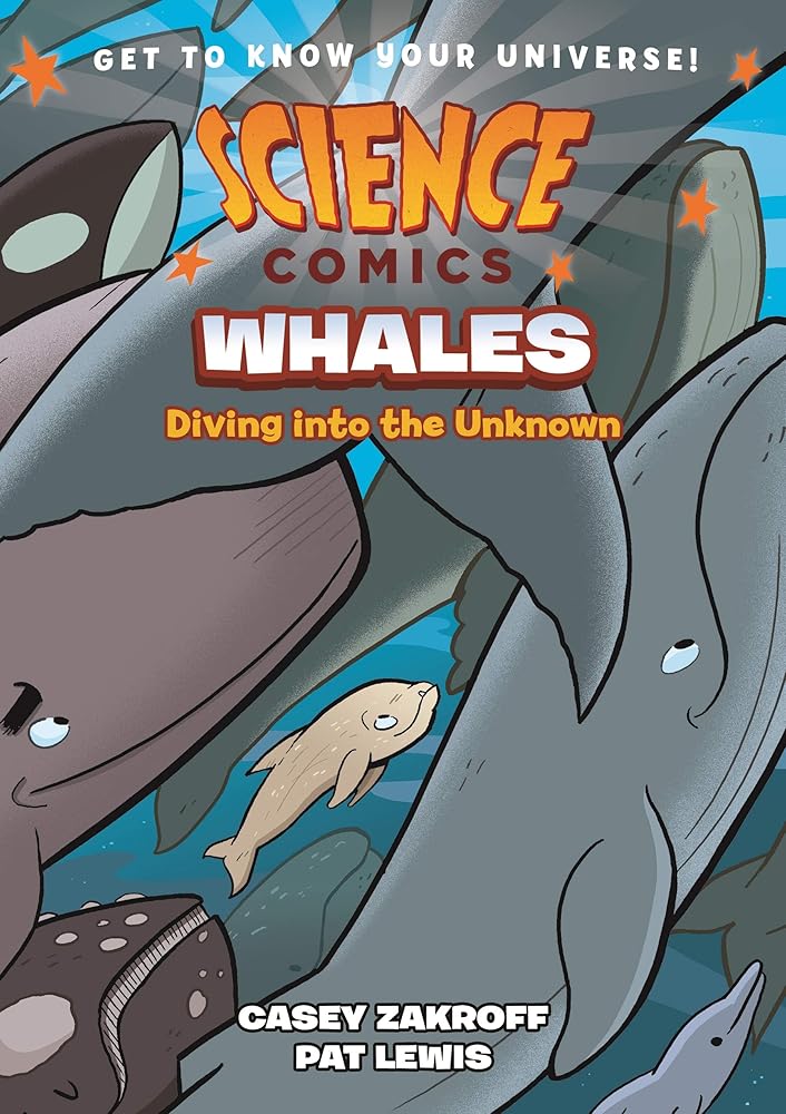 Science Comics: Whales: Diving into the Unknown cover image