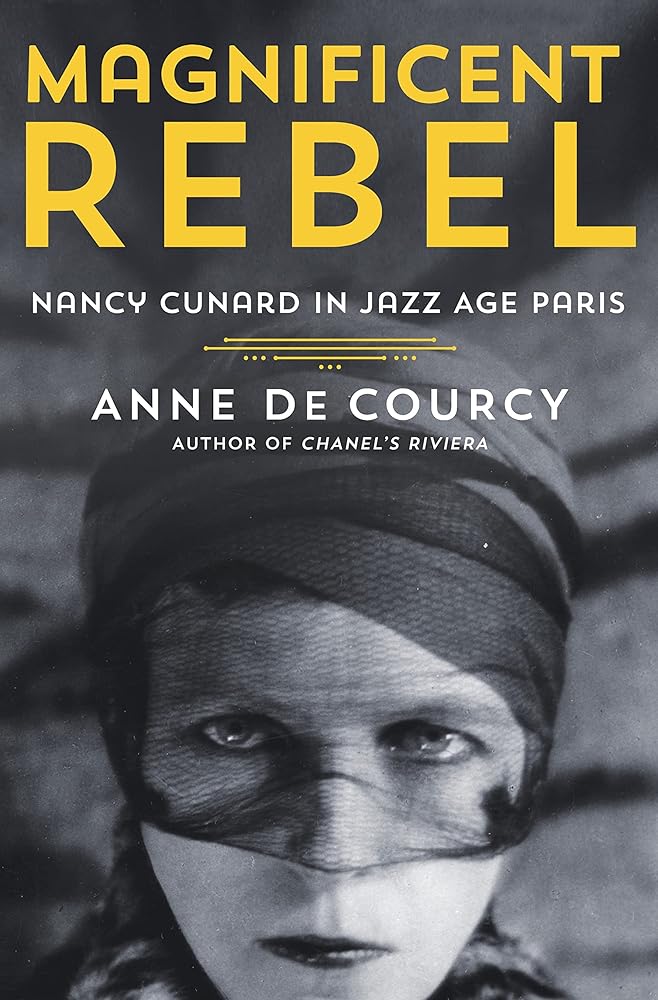 Magnificent Rebel: Nancy Cunard in Jazz Age Paris cover image