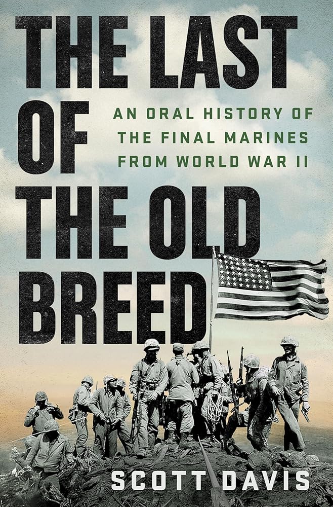 The Last of the Old Breed: An Oral History of the Final Marines from World War II cover image