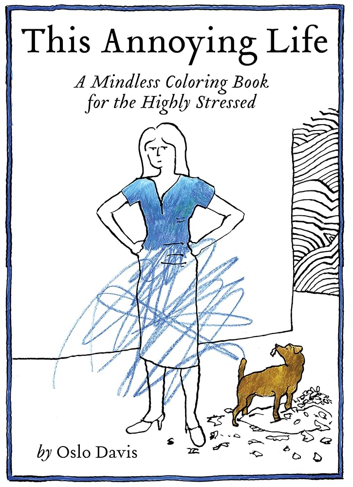 This Annoying Life: A Mindless Coloring Book for the Highly Stressed cover image