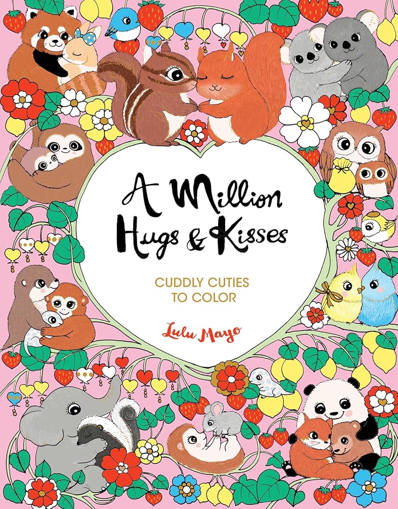 A Million Hugs & Kisses (A Million Creatures to Color) cover image