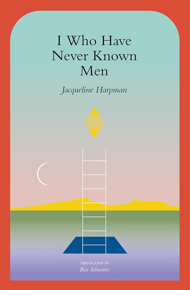 I Who Have Never Known Men cover image