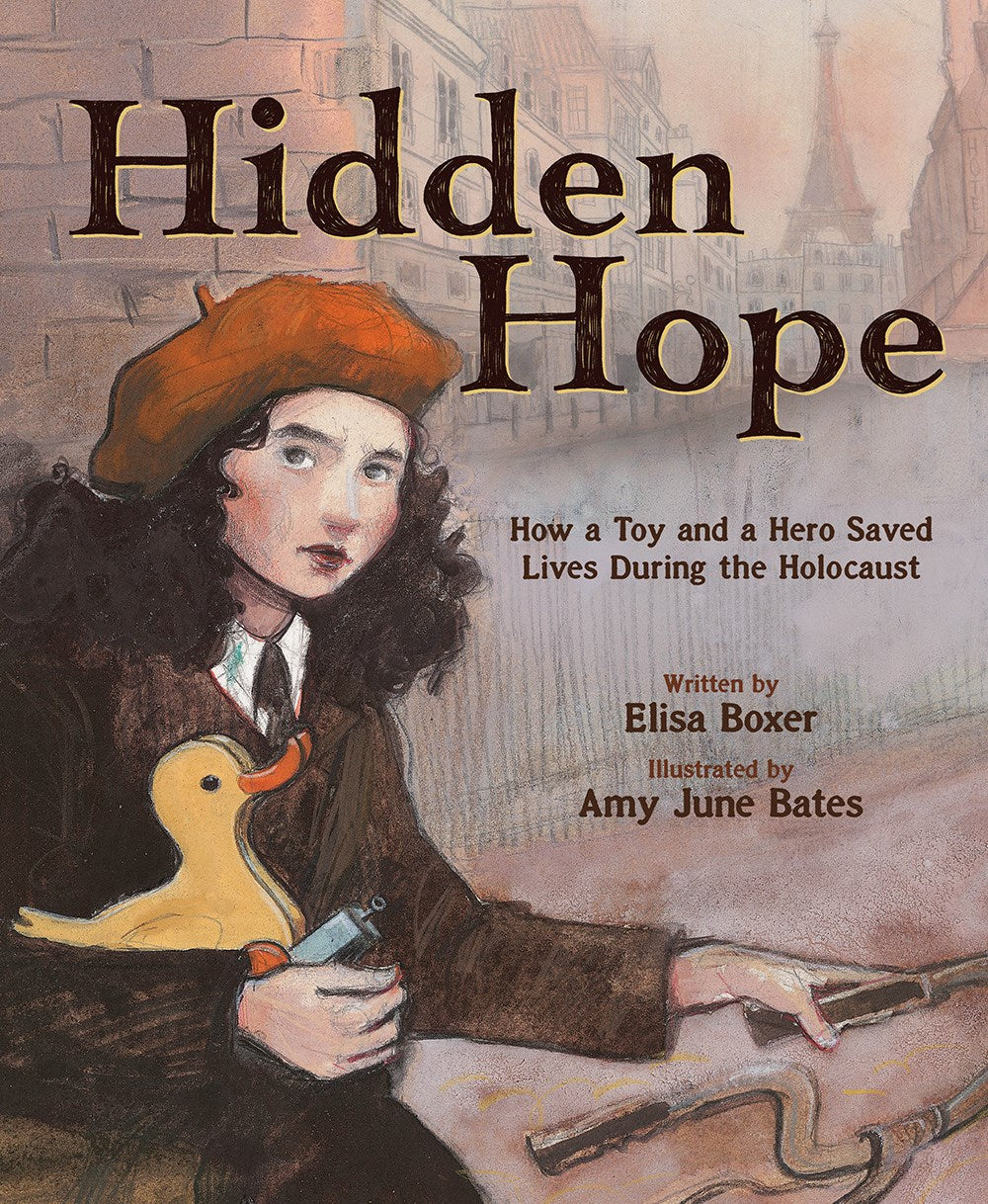 Hidden Hope, How a Toy and a Hero Saved Lives During the Holocaust